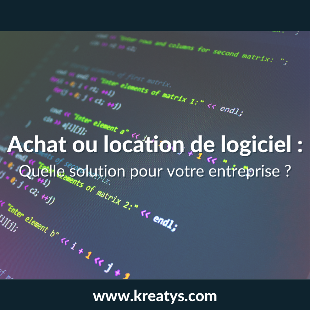 Logiciels achat ou location, quelle solution pour votre entreprise ?